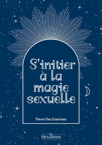 S´INITIER A LA MAGIE SEXUELLE