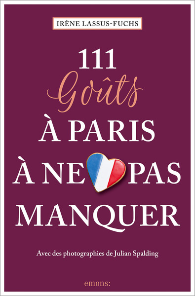 111 GOUTS A PARIS A NE PAS MANQUER