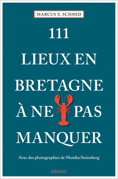 111 LIEUX BRETAGNE A NE PAS MANQUER