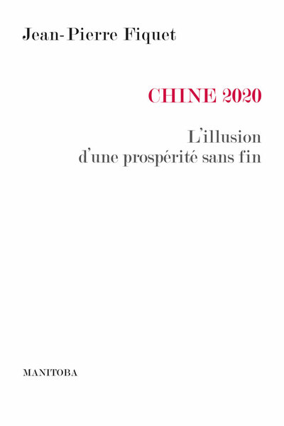 CHINE 2020 : L´ILLUSION D´UNE PROSPERITE SANS FIN