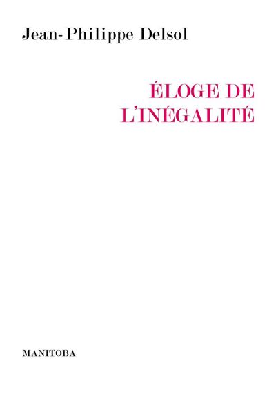 ELOGE DE L´INEGALITE