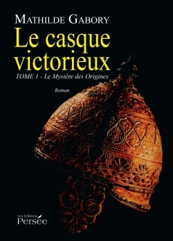 CASQUE VICTORIEUX TOME 1