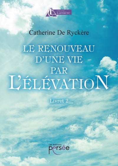 RENOUVEAU D´UNE VIE PAR L´ELEVATION LIVRET 2