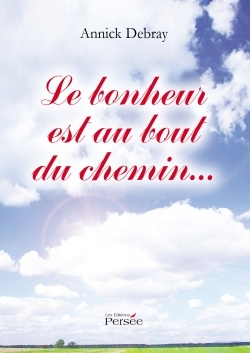 BONHEUR EST AU BOUT DU CHEMIN