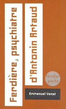 FERDIERE PSYCHIATRE D ANTONIN ARTAUD