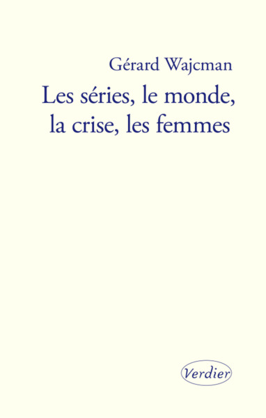 SERIES, LE MONDE, LA CRISE, LES FEMMES