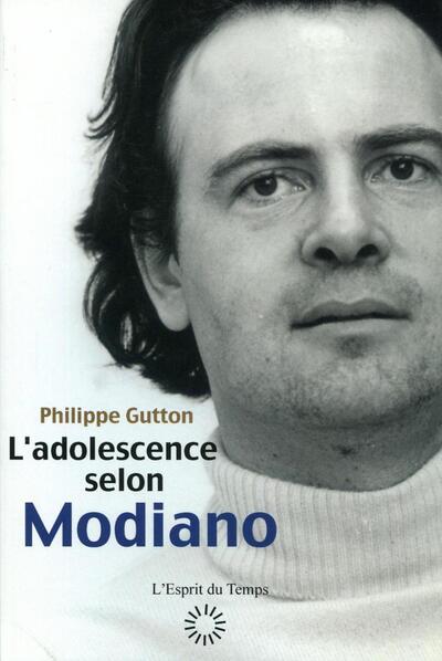 ADOLESCENCE SELON MODIANO