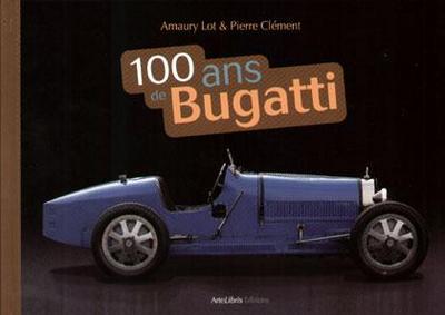 100 ANS DE BUGATTI