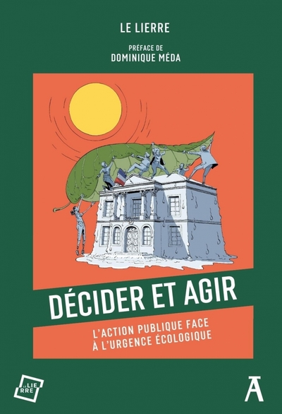 DECIDER ET AGIR - L´ACTION PUBLIQUE FACE A L´URGENCE ECOLOGI