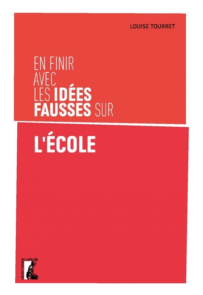 EN FINIR AVEC LES IDEES FAUSSES SUR L´ECOLE