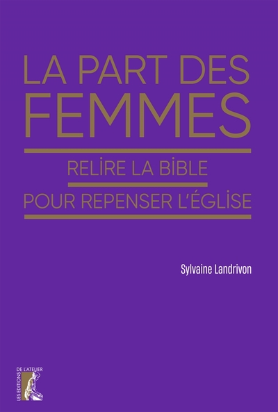 PART DES FEMMES - RELIRE LA BIBLE POUR REPENSER L´EGLISE