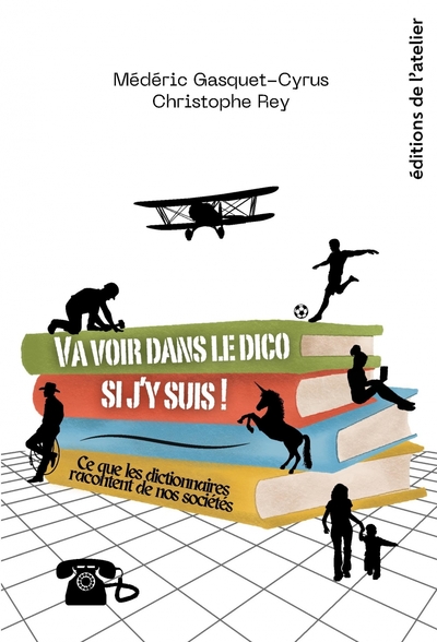 VA VOIR DANS LE DICO SI J Y SUIS !
