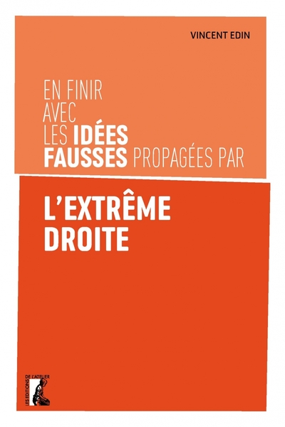 EN FINIR AVEC LES IDEES FAUSSES PROPAGEES PAR L´EXTREME DROI