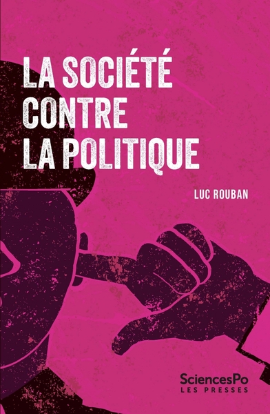 LA SOCIETE CONTRE LA POLITIQUE