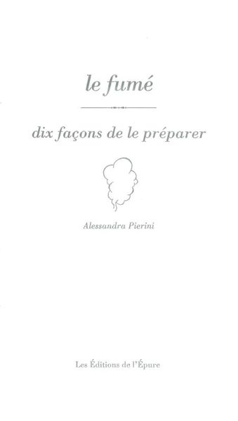 FUME,DIX FACONS DE LE PREPARER (LE)