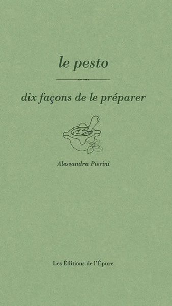 PESTO,DIX FACONS DE LE PREPARER (LE)