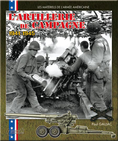 ARTILLERIE DE CAMPAGNE : 1941-1945