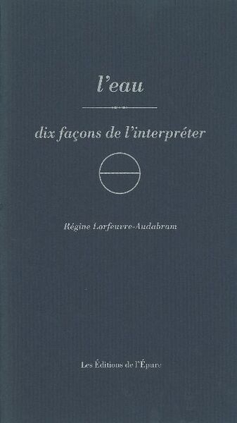 EAU,DIX FACONS... (L´)