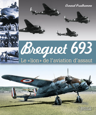 BREGUET 693- LES AVIONS DE LA CAMPAGNE DE FRANCE