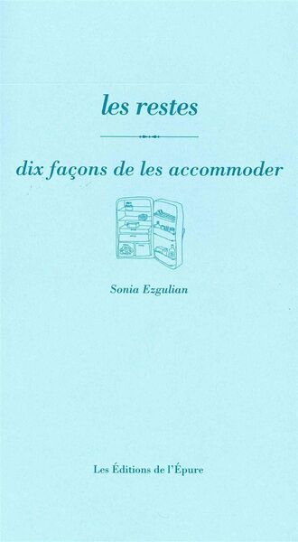 RESTES,DIX FACONS DE LES PREPARER (LES)