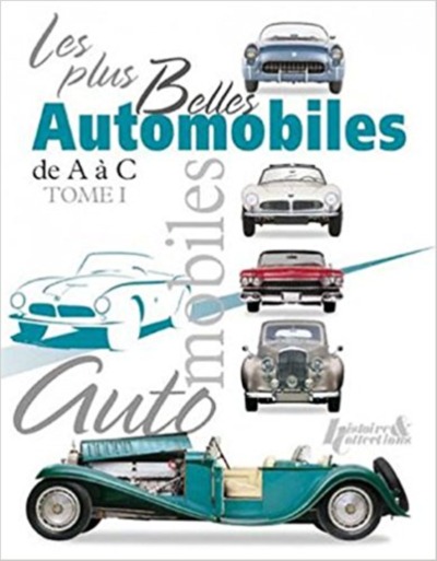 PLUS BELLES AUTOMOBILES DE A A C (TOME 1)