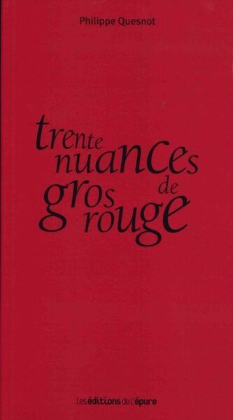 TRENTE NUANCES DE GROS ROUGE