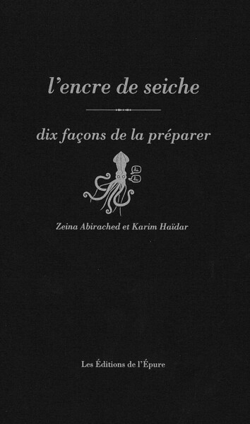 L´ ENCRE DE SEICHE, DIX FACONS DE LA PREPARER - ILLUSTRATIONS, NOIR ET BLAN