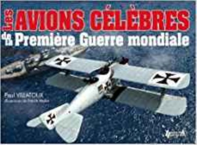 AVIONS CELEBRES DE LA PREMIERE GUERRE MONDIALE