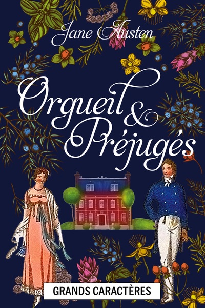 ORGUEIL ET PREJUGES - GRANDS CARACTERES