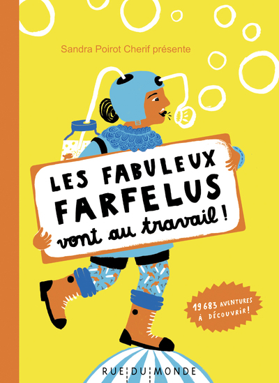 FABULEUX FARFELUS VONT AU TRAVAIL