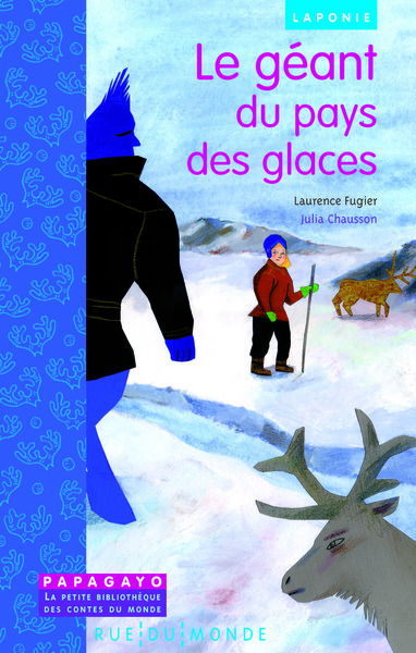 GEANT DU PAYS DES GLACES (LE) - UN CONTE DE LAPONIE