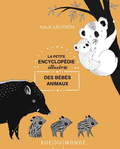 PETITE ENCYCLOPEDIE ILLUSTREE DES BEBES ANIMAUX