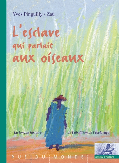 ESCLAVE QUI PARLAIT AUX OISEAUX