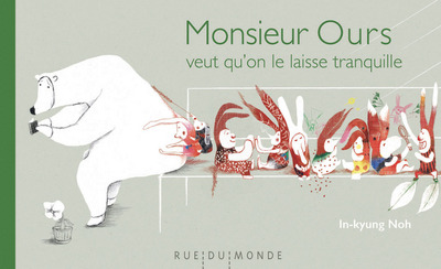 MONSIEUR OURS VEUT QU´ON LE LAISSE TRANQUILLE