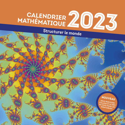 CALENDRIER MATHEMATIQUE - EDITION 2023 - STRUCTURER LE MONDE