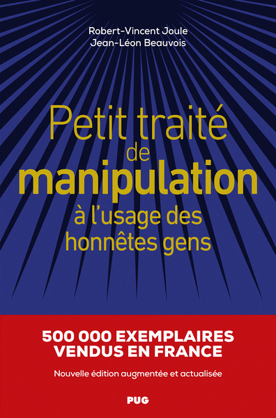 PETIT TRAITE DE MANIPULATION A L´USAGE DES HONNETES GENS - NED - NOUVELLE EDITION AUGMENTEE ET ACTUA