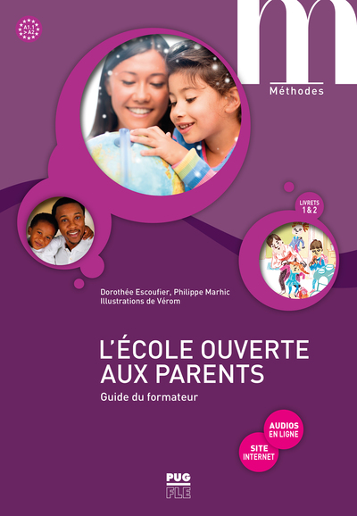 L´ECOLE OUVERTE AUX PARENTS - GUIDE DU FORMATEUR A1.1-A2 - APPRENDRE LE FRANCAIS POUR ACCOMPAGNER LA