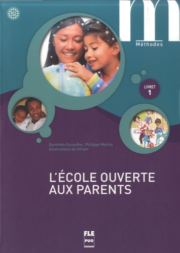 ECOLE OUVERTE AUX PARENTS (L´) - LIVRET 1 - LIVRE ELEVE