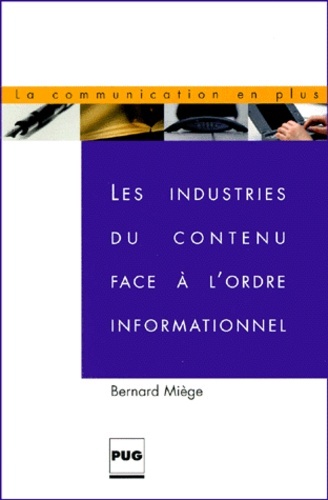 INDUSTRIES DU CONTENU FACE A L ORDRE INFORMATIONNEL