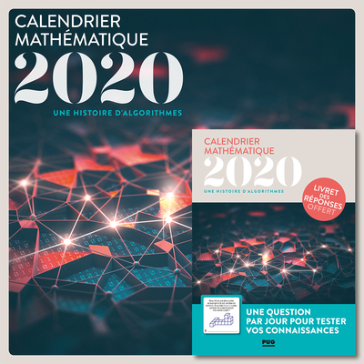 CALENDRIER MATHEMATIQUE 2020 - UNE HISTOIRE D´ALGORITHMES