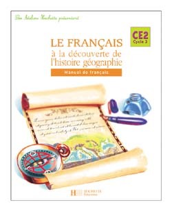FRANCAIS A LA DECOUVERTE DE L'HISTOIRE-GEOGRAPHIE CE2 - LIVRE ELEVE