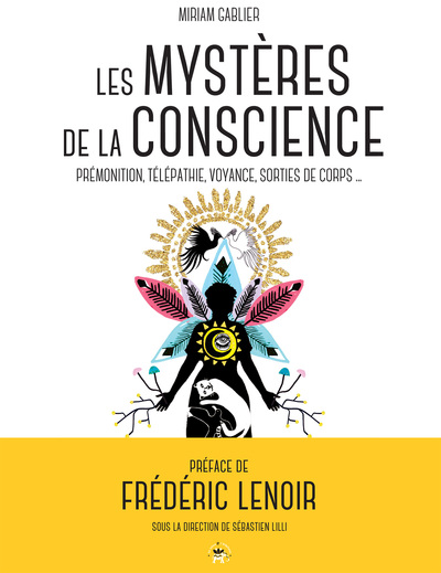 MYSTERES DE LA CONSCIENCE - PREMONITION, TELEPATHIE, VOYANCE, REVES PRE