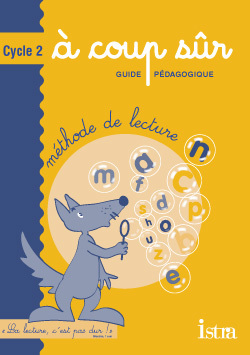 A COUP SUR CYCLE 2 - GUIDE PEDAGOGIQUE
