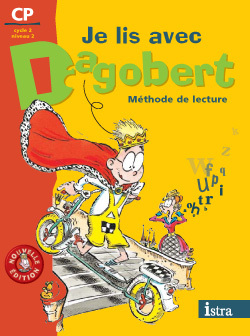 JE LIS AVEC DAGOBERT CP - LIVRE ELEVE - NE 2006