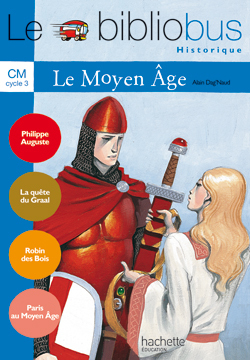 BIBLIOBUS N  18 - CM - LE MOYEN AGE - LIVRE DE L´ELEVE