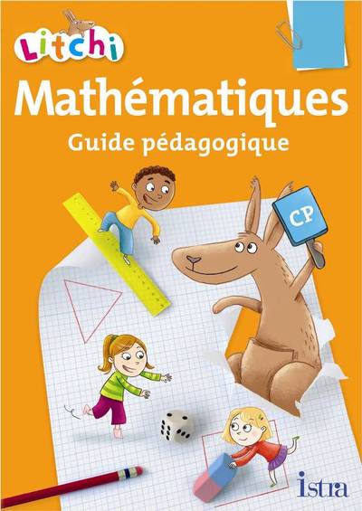 LITCHI MATHEMATIQUES CP - GUIDE PEDAGOGIQUE - EDITION 2011