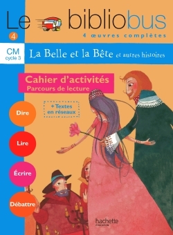 BIBLIOBUS N  4 CM - LA BELLE ET LA BETE - CAHIER D´ACTIVITES - ED.2004 - PARCOURS DE LECTURE DE 4