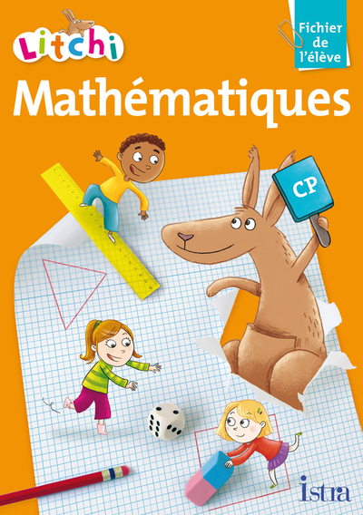 LITCHI MATHEMATIQUES CP - FICHIER ELEVE - EDITION 2011
