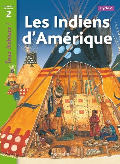 INDIENS D´AMERIQUE NIVEAU 2 - TOUS LECTEURS ! - LIVRE ELEVE - ED. 2012