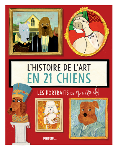 L´HISTOIRE DE L´ART EN 21 CHIENS - LES PORTRAITS